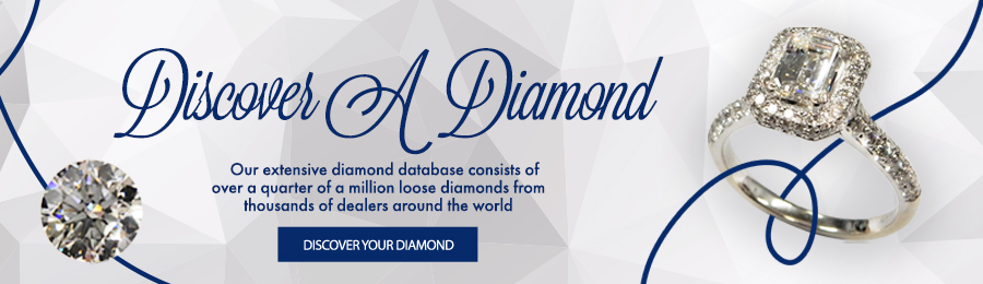 Discover A Diamond - Our extensive diamond database consists of over a quarter of a million loose diamonds from thousands of dealers around the world